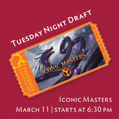 Tuesday Night Draft - Iconic Masters (March 11) Ticket
