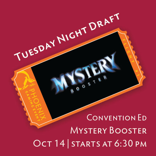 Tuesday Night Draft - Mystery Booster (Convention Ed) | October 14 Ticket