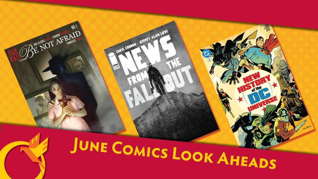June Comics Highlights & Updates