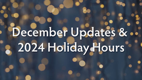 December Store Updates, Holiday Hours, and More