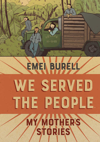 We Served The People My Mothers Stories Original Graphic Novel Hardcover