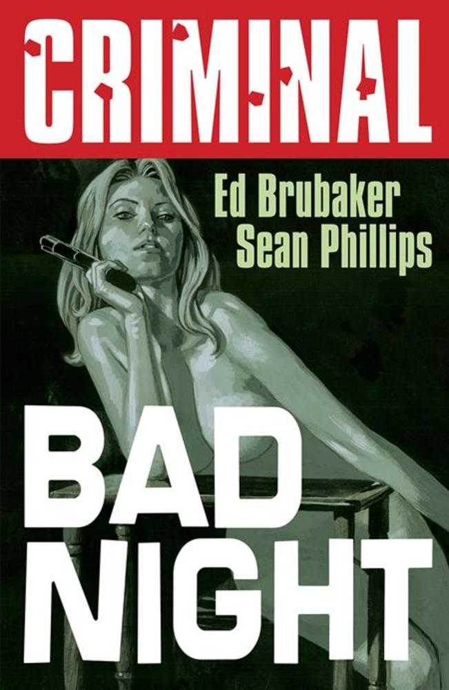 Criminal TPB Volume 04 Bad Night New Printing (Mature)