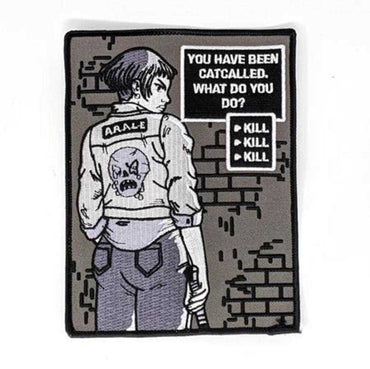 You Have Been Catcalled What Do You Do Embroidered Patch
