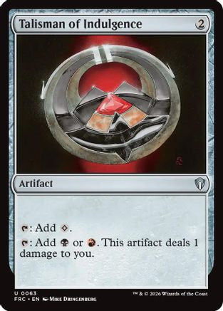 Talisman of Indulgence [Commander: Reality Fracture]