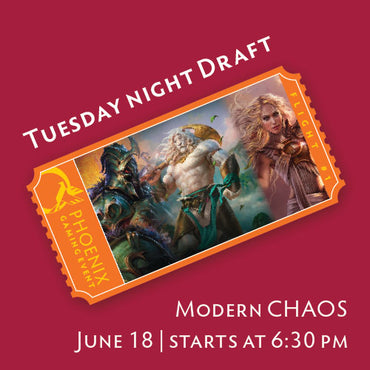 Tuesday Night Drafts - Modern CHAOS! ticket