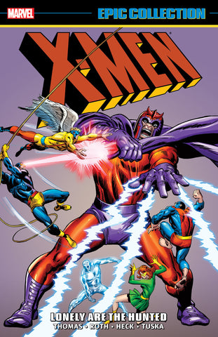 X-Men Epic Collection: Lonely Are The Hunted [New Printing]