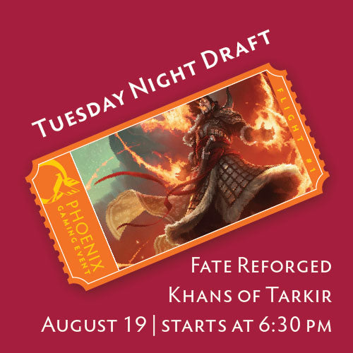 Tuesday Night Draft - August 19 - Khans / Fate Reforged Ticket