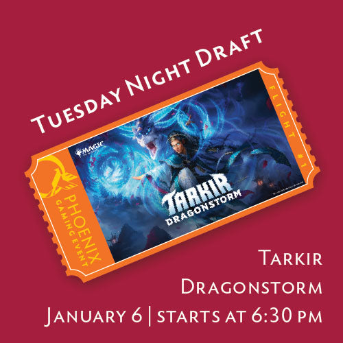 Tuesday Night Draft - Tarkir Dragonstorm, January 6 Ticket