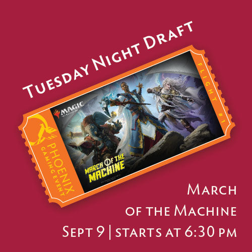 Tuesday Night Draft - March of the Machine | September 9 Ticket