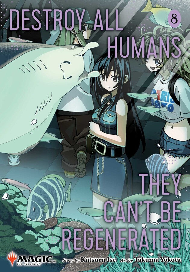 Destroy All Humans They Can'T Be Regenerated A Magic: The Gathering Manga Volume 8