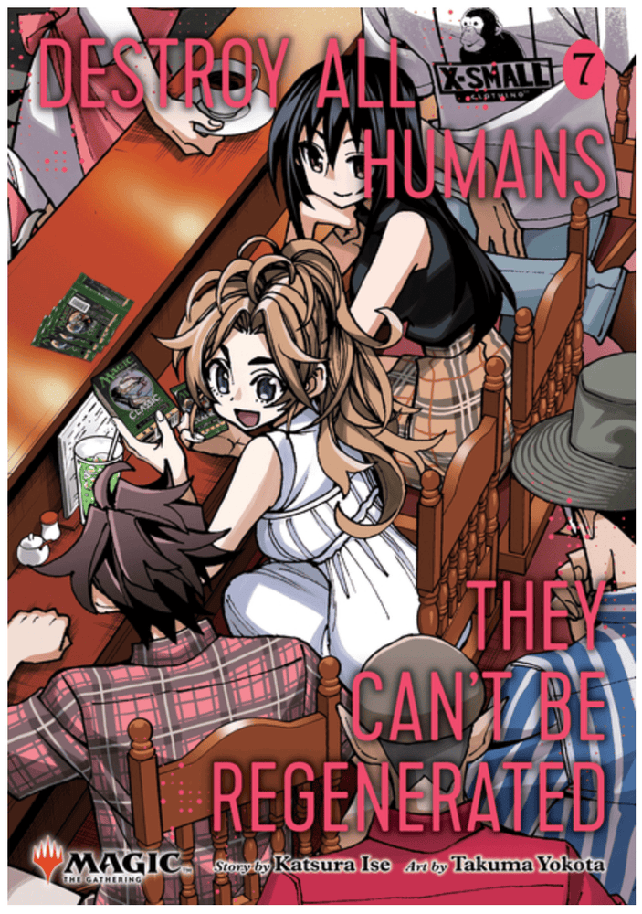 Destroy All Humans They Can'T Be Regenerated A Magic: The Gathering Manga Volume 7