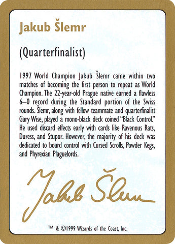 Jakub Slemr Bio [World Championship Decks 1999]