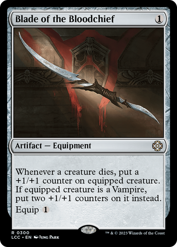 Blade of the Bloodchief [The Lost Caverns of Ixalan Commander]