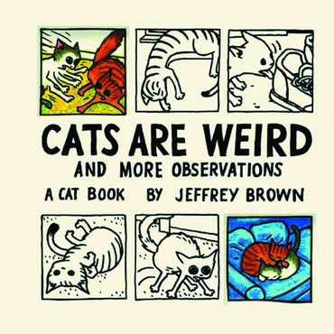 CATS ARE WEIRD & MORE OBSERVATIONS HC