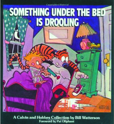 CALVIN & HOBBES SOMETHING UNDER BED IS DROOLING