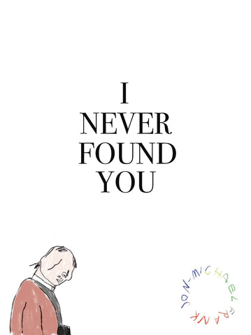 I NEVER FOUND YOU GN (MR) (C: 0-1-0)