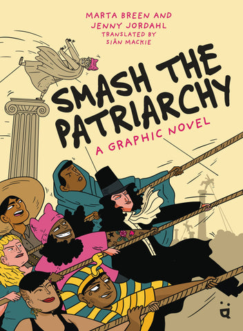 SMASH THE PATRIARCHY GN (C: 0-1-2)